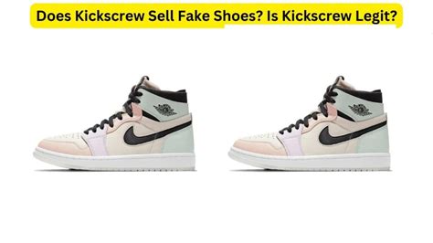 kickscrew fake shoes|does kickscrew sell fake shoes.